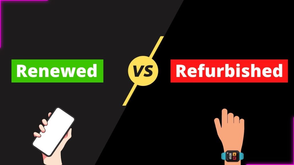 الفرق بين Renewed و Refurbished على المنتجات